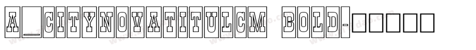 a_CityNovaTitulCm Bold字体转换